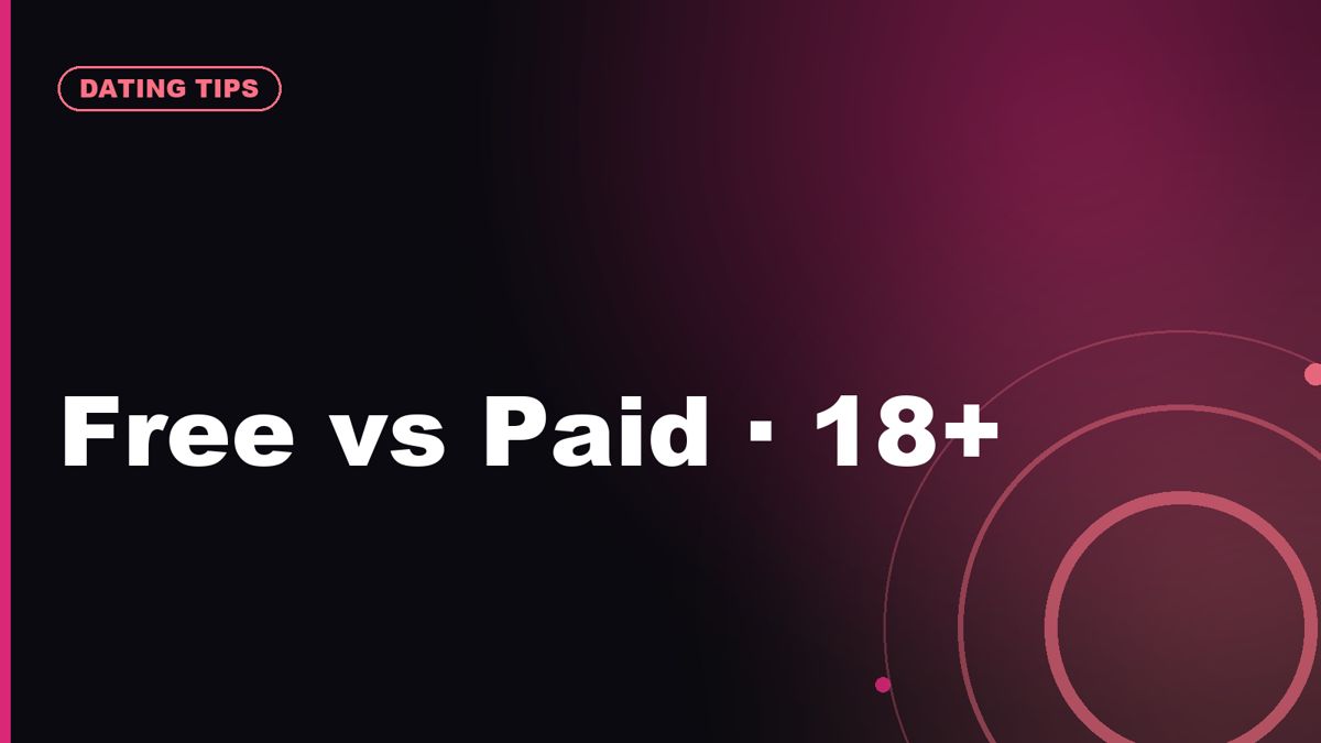 Free vs Paid Adult Dating Sites: What Are You Paying For?