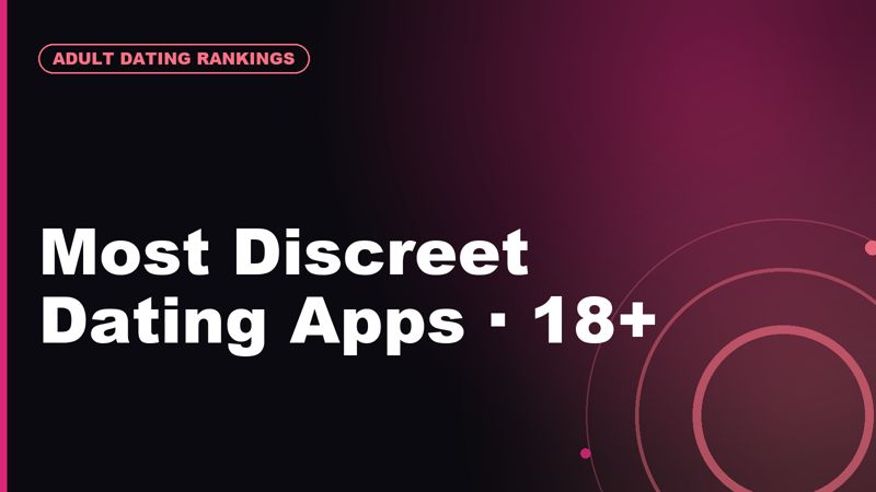 Best Discreet Dating Apps for Adults Who Value Privacy