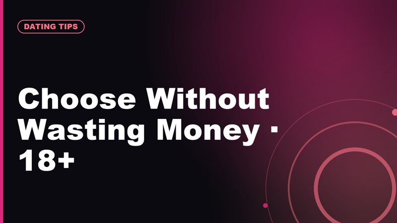 How to Choose an Adult Dating Site Without Wasting Money